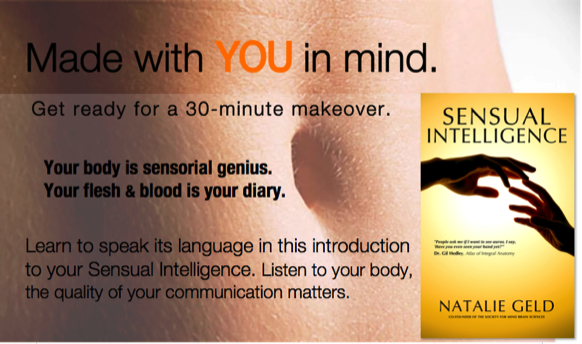 "Sensual Intelligence Natalie Geld Made With You In Mind"